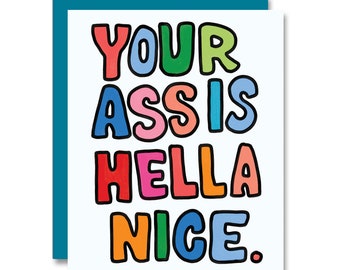 Your Ass is Hella Nice! Card