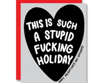 Stupid Holiday, Valentine's Day Card