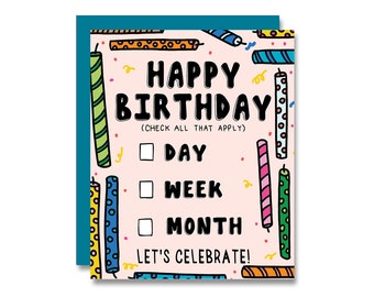 Happy Birthday Day...Week...Month Card