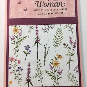 Handmade “To The Woman Who Does It All With Grace &  Wisdom” Card