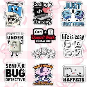 May include: A collection of nine colorful computer-themed stickers. The stickers feature keyboard keys, a laptop, and a cloud character, with phrases like "Coding is my therapy!" and "Senior Bug Detective." The stickers are designed with a cartoon style.