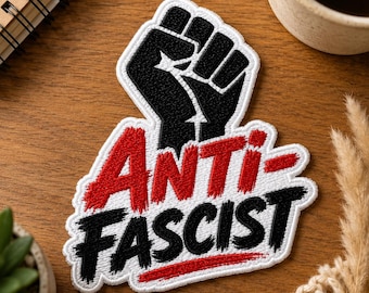 Custom Anti Fascist Embroidered Patch, Raised Fist Political Iron On Patch, Activist Sew On Badge for Jacket Backpack Protest Gift Decor DIY