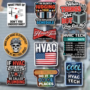 May include: A collection of HVAC-themed stickers with various designs and text. The stickers feature phrases like "When Things Get Hot They Call Me," "HVAC Tech Hourly Rate," and "HVAC Technicians Do It In Cool Places." The color palette includes red, blue, and white.