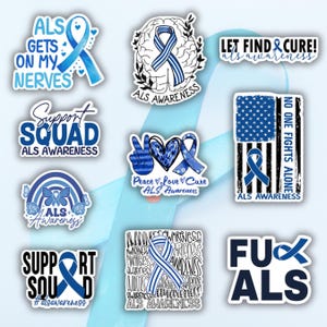 May include: A collection of stickers with blue and white designs promoting ALS awareness. The stickers feature phrases like "ALS Gets on My Nerves," "Support Squad," and "Let's Find a Cure!" Some stickers include the ALS ribbon symbol.