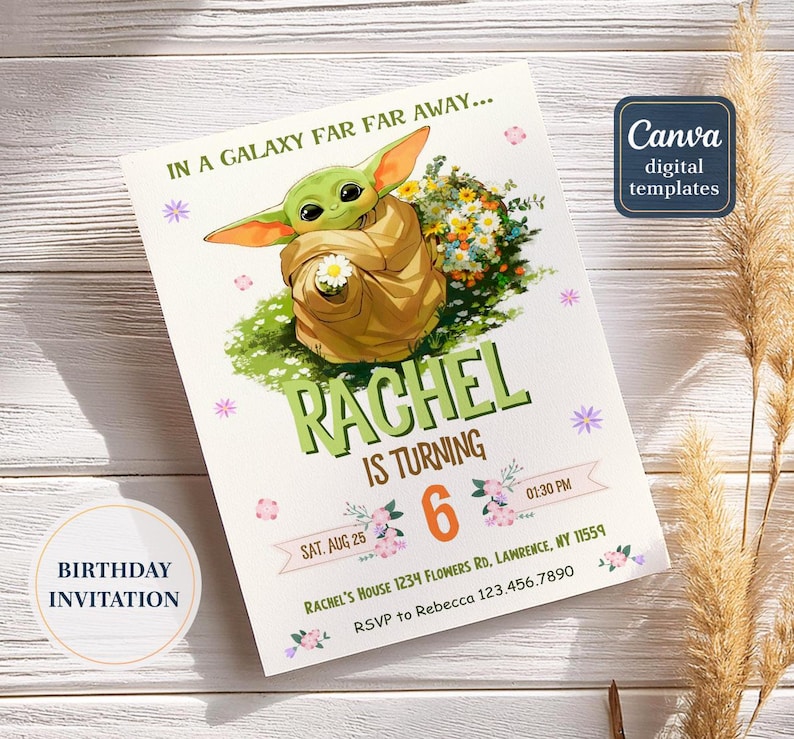 May include: Birthday invitation featuring a green alien character from a popular science fiction franchise. The invitation includes the text "Rachel is turning 6" with event details and RSVP information. The design incorporates floral accents and the phrase "In a galaxy far, far away..."
