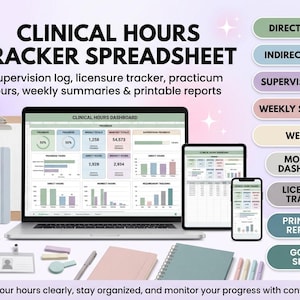 May include: A digital spreadsheet titled "Clinical Hours Tracker Spreadsheet" displayed on a laptop, tablet, and smartphone. The spreadsheet includes sections for direct and indirect hours, supervision logs, and weekly summaries. Additional items include a notepad, pen, and stethoscope.