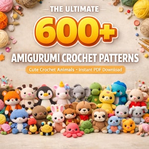 600+ Amigurumi Crochet Patterns Bundle, Animals, Dragons, Plush Toys (PDF Download)