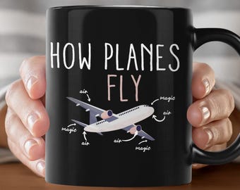 How Planes Fly Coffee Mug, Funny Pilot Gift, Aerospace Engineer Humor, Airplane Mechanic Gift, Gift For Pilot, Aviation Mugs, Christmas gift