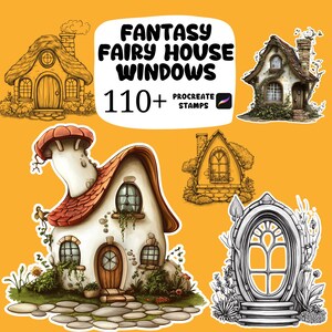 Könnte beinhalten: Eine Sammlung von Fantasy-Feenhaus-Fensterdesigns. Das Bild zeigt mehrere Illustrationen von skurrilen Häusern und Fenstern mit einer Vielzahl von architektonischen Stilen und Details. Der Text "FANTASY FAIRY HOUSE WINDOWS" und "110+ PROCREATE STAMPS" ist ebenfalls enthalten.