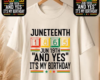 Juneteenth y sí, es mi cumpleaños SVG PNG / Diseño de camiseta del 19 de junio de 1865 / Archivo Cricut para celebración de la historia afroamericana / Descarga para sublimación