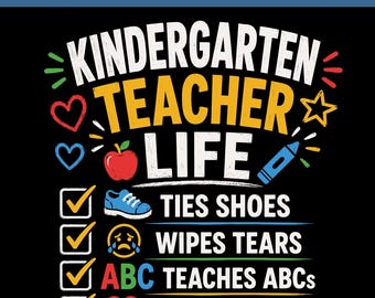 Kindergarten Teacher PNG, Kindergarten Teacher Life PNG, Funny Teacher PNG, Teacher Shirt Design, Teacher Gift, Sublimation Png
