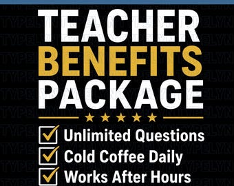 Teacher Benefits PNG, Funny Teacher PNG, Teacher Appreciation Gift, Teacher Shirt Design, Teacher Quote, Sublimation PNG