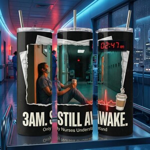 3AM Still Awake Nurse PNG, Only Nurses Understand, Night Shift Nurse Design, Nurse Sublimation PNG, Nurse Life Quote, Tumbler Wrap, Digital