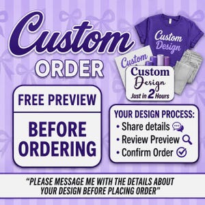 Puede incluir: Un anuncio gráfico morado con el texto Custom Order, Free Preview Before Ordering y Your Design Process. Incluye una camiseta morada, pantalones vaqueros grises y un cartel que dice Custom Design Just in 2 Hours. El texto inferior dice Please message me with the details about your design before placing order.