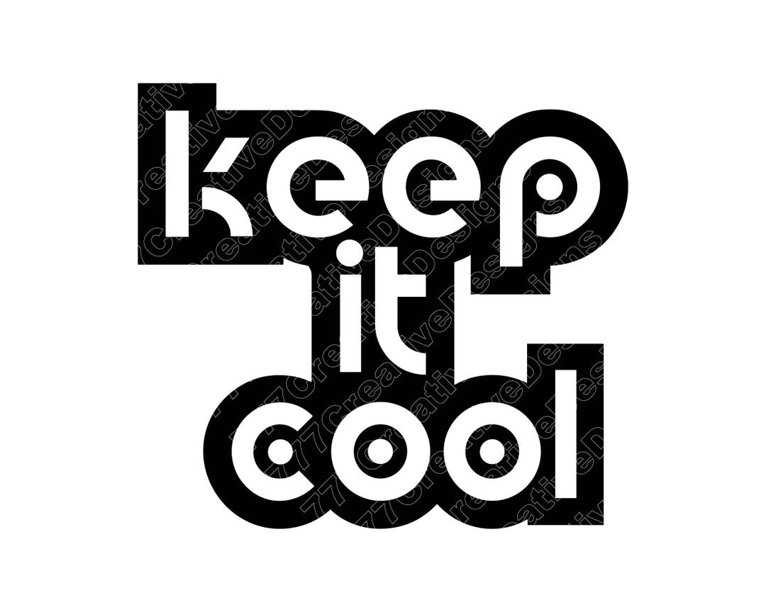 Keep It Cool Vector Illustration, Keep It Cool SVG, Cool PNG, JPG, Keep ...
