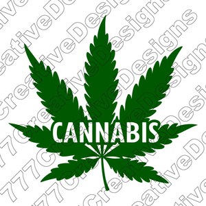 May include: A dark green cannabis leaf with the word "CANNABIS" in white block letters across the centre. The leaf is set against a white background with a repeating pattern of the words "Creative Designs".