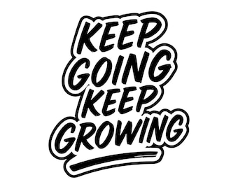 Może przedstawiać: Czarno-biały projekt graficzny z napisem KEEP GOING KEEP GROWING w odważnym, odręcznym stylu. Litery są czarne z grubym białym obrysem, ułożone w czterech liniach z poziomą czarną linią znajdującą się pod spodem.