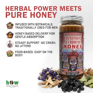 Pu&ograve; includere: Un barattolo di Testosterone 3x Booster Honey con la scritta "Herbal Power Meets Pure Honey". L'etichetta elenca ingredienti e benefici. L'immagine include erbe secche, fiori e un logo per Herbal Organic Works.
