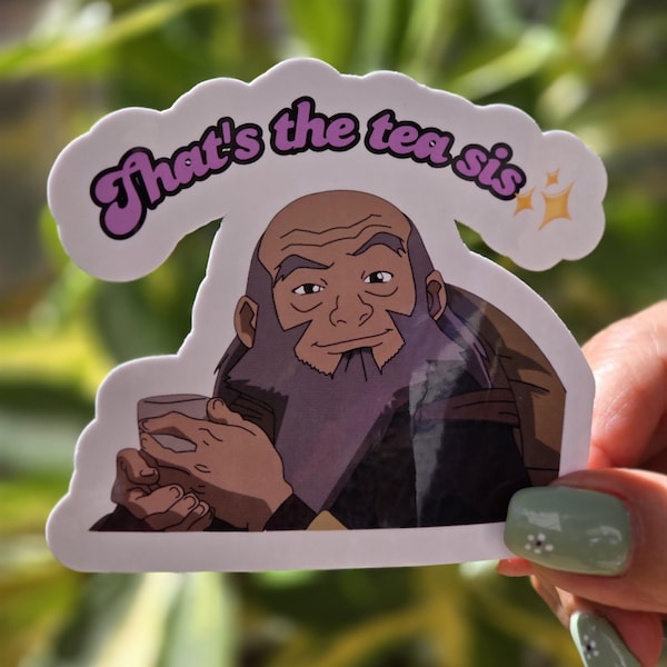 That's The Tea Sis" Vinyl Sticker, Dragon Uncle Tea Lover Decal