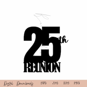 25 años Decoración SVG I Reunión de clase 1998 I 25 ° SVG I Reunión de escuela secundaria SVG I Clase de 1998 Descarga digital I Archivo de corte
