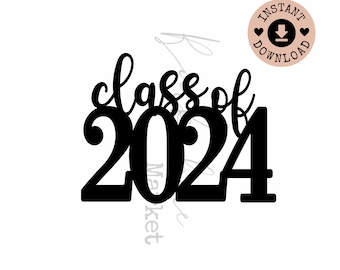 2024 Graduation SVG I 2024 Graduation Centerpiece Mason Jar Decor I High School Grad Party I Class Of 2024 Digital Download I Cut File