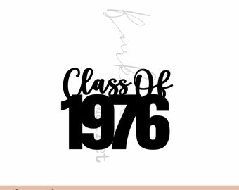 1976 Decor SVG I Class Reunion 1976 I Reunion SVG I High School Reunion SVG I Class Of 1976 Digital Download I Cut File