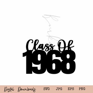 1968 Decor SVG I  Class Reunion 1968 I 55th Reunion SVG I High School Reunion SVG I Class Of 1968 Digital Download I Cut File