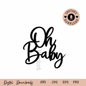 Oh Baby Sign Decor / Baby Shower Mason Jar Tag Download / Baby Shower Cake Topper / SVG Tag / Oh Baby Centerpiece Decorations