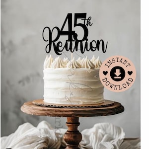 Könnte beinhalten: Schwarzer Tortendekor mit dem Text "45th Reunion" und einem kleinen Kreis mit dem Text "INSTANT DOWNLOAD" und einem Download-Symbol.