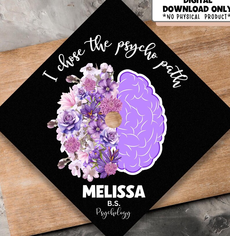 Custom Printable I Chose the Psychopath Graduation Cap Topper I Psychology Grad Cap Cover I ...
