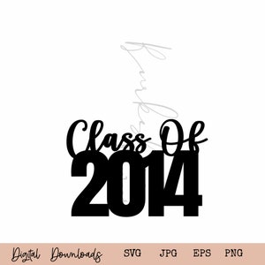2014 Decor SVG I  Class Reunion 2014 I Reunion SVG I High School Reunion SVG I Class Of 2014 Digital Download I Cut File