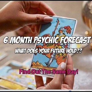 6 Month Forecast Tarot Reading, SAME DAY Psychic Reading, Intuitive, Email Reading, Future Reading