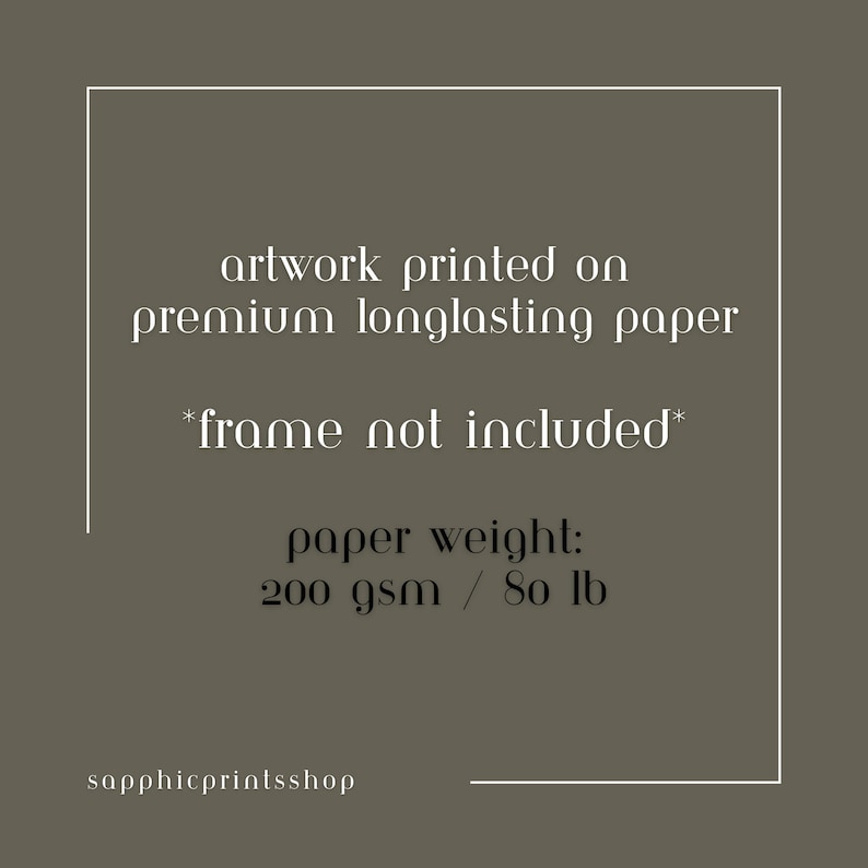 May include: A print on premium, long-lasting paper. The text reads "artwork printed on premium longlasting paper" and "frame not included". The paper weight is 200 gsm / 80 lb. The shop name "sapphicprintsshop" is at the bottom.