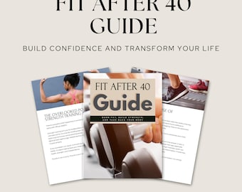 Fit After 40 Guide – Your Ultimate Digital Fitness Guide for Mid-Life Transformation