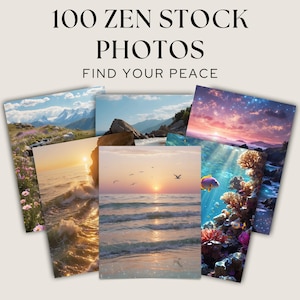 Può includere: Una collezione di 100 foto stock Zen con varie scene naturali. Le immagini includono paesaggi di montagne, oceani, tramonti e barriere coralline sottomarine. Il testo "100 ZEN STOCK PHOTOS" e "FIND YOUR PEACE" è visualizzato in alto.
