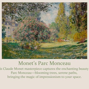Pode incluir: Uma pintura paisag&iacute;stica do Parc Monceau de Monet, apresentando uma cena de parque com &aacute;rvores em flor, caminhos serenos e um edif&iacute;cio ao fundo. A obra de arte &eacute; renderizada em estilo impressionista com uma paleta de verdes, rosas e azuis.