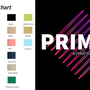 May include: Color chart with a variety of color swatches, including white, grey, black, bright green, yellow, green, beige, bronze, red, hot pink, pink, ice blue, olive green, blue, dark blue, brown, orange, bone white, purple, indigo purple, and mistletoe green. The text "PRIM3D & CREAT3D" is also displayed.