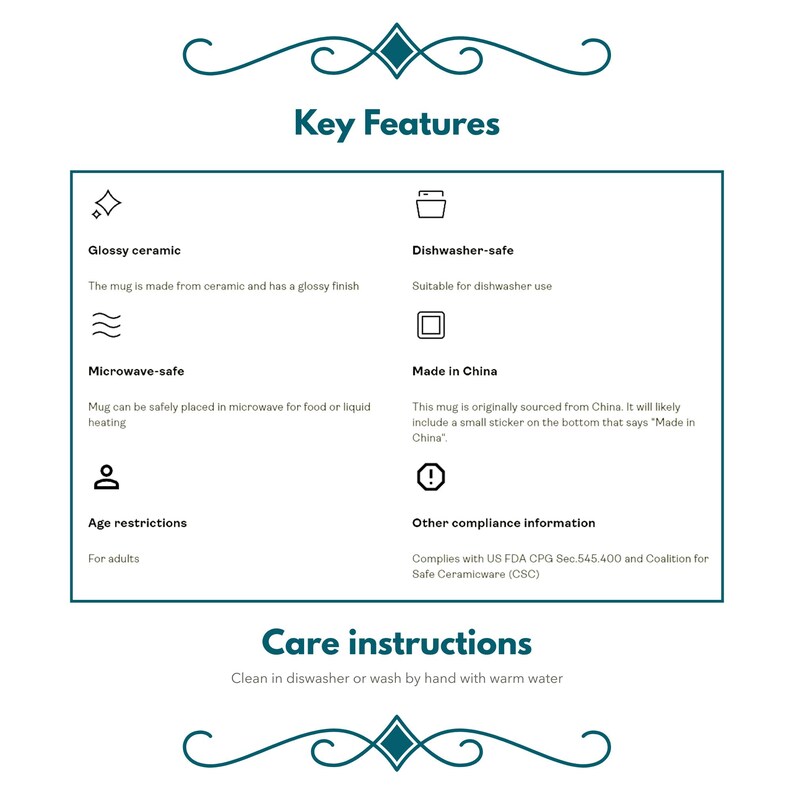 May include: Image of a product information sheet. The text reads "Key Features" and lists details about the product, including that it is glossy ceramic, dishwasher-safe, microwave-safe, and made in China. It also includes care instructions.