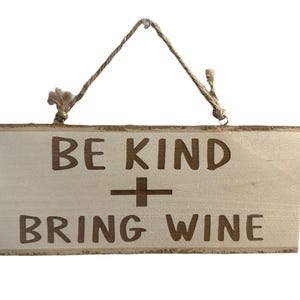 Letrero de madera grabado: Sé amable + Trae vino, decoración para amantes del vino