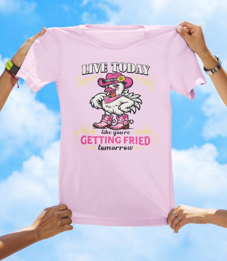 Camiseta con estampado divertido de pollo: Vive hoy como si mañana te fueran a freír. Soft Pink