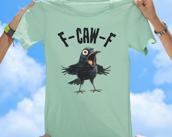 F-CAW-F Crow Tee, bird tshirt, vintage tee, funny tees, best selling tshirts, gift tees, old school tshirt, sassy tee, adult tee