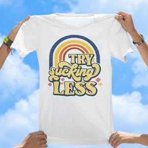 Try Sucking Less distressed tee, retro tshirt, vintage tee, funny tees, best selling tshirts, gift tees, old school tshirt, sassy tee