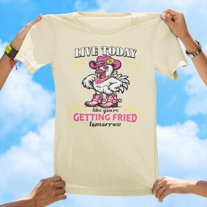 Camiseta con estampado divertido de pollo: Vive hoy como si mañana te fueran a freír. Soft Cream