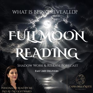 May include: A digital graphic featuring a full moon over a dark mountain landscape and river. Text reads: WHAT IS BEING REVEALED? FULL MOON READING, SHADOW WORK & RELEASE FORECAST, FAST 24H DELIVERY, PERSONALLY READ BY ME (NO AI / NO SOFTWARE), CAPRA DELLA NOTTE ASTROLOGY.