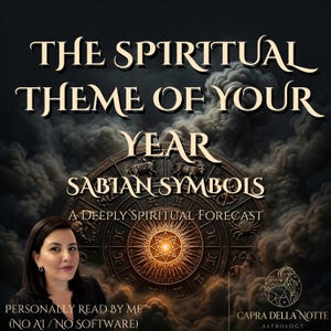 May include: A digital graphic featuring the text THE SPIRITUAL THEME OF YOUR YEAR SABIAN SYMBOLS A DEEPLY SPIRITUAL FORECAST. A dark, cloudy background surrounds a circular zodiac wheel with a glowing center. A person is visible in the lower left corner.