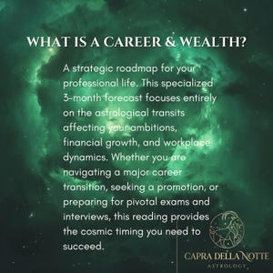 May include: A digital graphic with a green nebula background featuring the text: WHAT IS A CAREER & WEALTH? A strategic roadmap for your professional life. This specialized 3-month forecast focuses on astrological transits. Capra Della Notte Astrology.