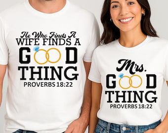 He Who Finds A Wife Finds A Good Thing svg, Wifey found svg, Couple shirt svg, Husband and wife svg, Bible Verse for Cricut, Wedding Design