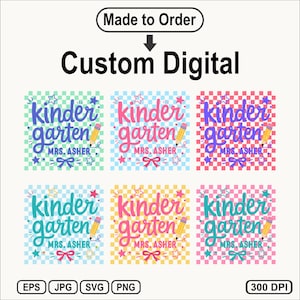 May include: Six digital graphic designs featuring a checkered background, the text kindergarten and Mrs. Asher, a pencil, stars, and a bow. The designs are presented in various color combinations including blue, pink, yellow, and teal. Includes file formats EPS, JPG, SVG, and PNG at 300 DPI.