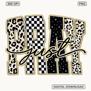 Könnte beinhalten: Digitales Design mit den Worten "PRAY just" in einer kräftigen, stilisierten Schriftart. Die Buchstaben sind mit Leopardenmuster, einem schwarz-weißen Schachbrettmuster und einem Sternenmuster gefüllt. Der Text ist goldfarben umrandet.