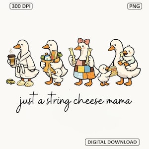 Könnte beinhalten: Eine skurrile Illustration zeigt eine Entenfamilie. Die Enten sind in verschiedenen Outfits dargestellt und tragen Gegenstände wie Kaffee, Lebensmittel und Käse. Der Text "just a string cheese mama" ist darunter in Kursivschrift geschrieben.